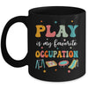 Play Is My Favorite Occupation Occupational Therapy Women Mug | teecentury