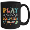 Play Is My Favorite Occupation Occupational Therapy Women Mug | teecentury