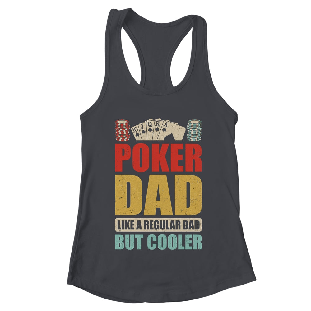 Poker Dad Funny Men Casino Play Card Gambler Poker Gambling Shirt & Tank Top | teecentury