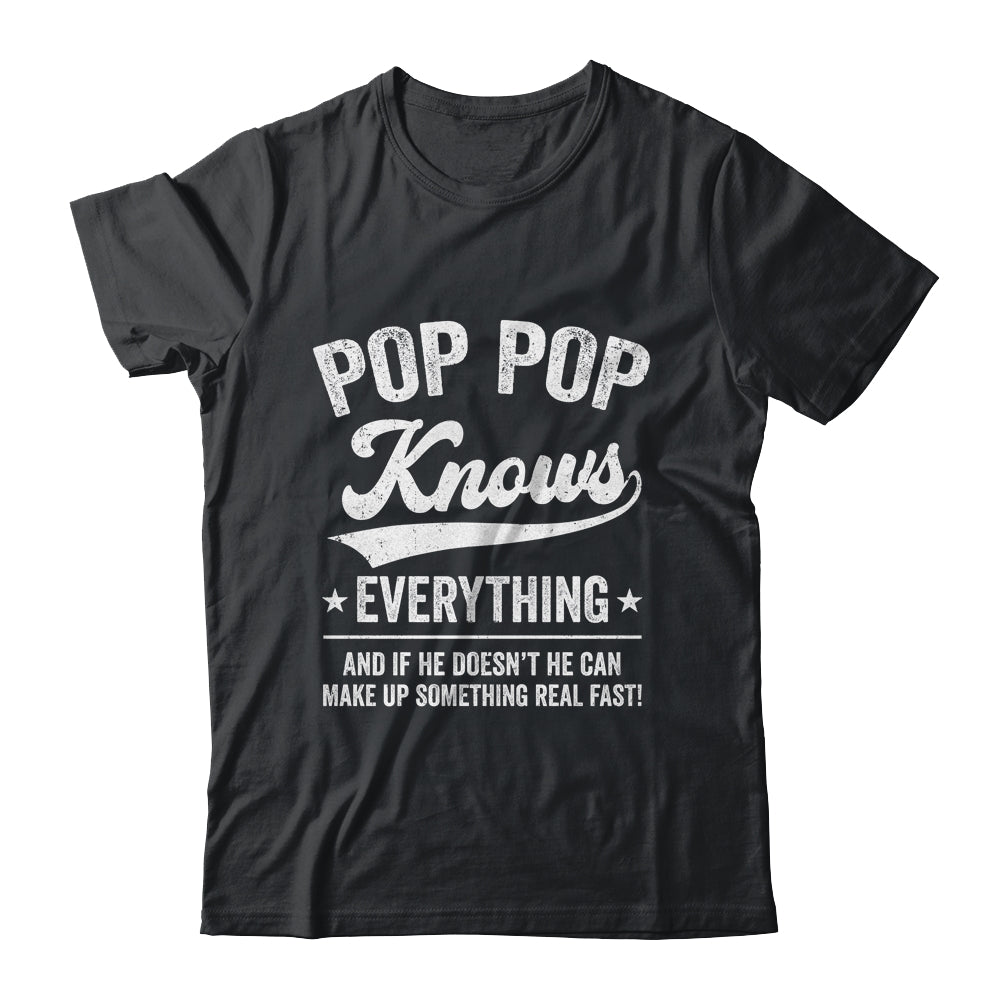 Pop Pop Knows Everything Fathers Day Birthday Christmas Shirt & Hoodie | teecentury