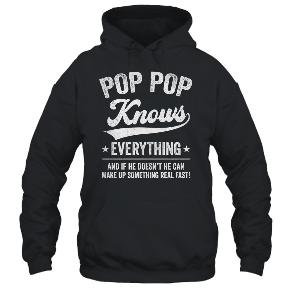 Pop Pop Knows Everything Fathers Day Birthday Christmas Shirt & Hoodie | teecentury