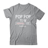 Pop Pop To Be 2025 Loading Promoted To Pop Pop Est 2025 Shirt & Hoodie | teecentury