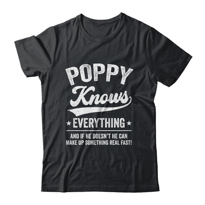 Poppy Knows Everything Fathers Day Birthday Christmas Shirt & Hoodie | teecentury