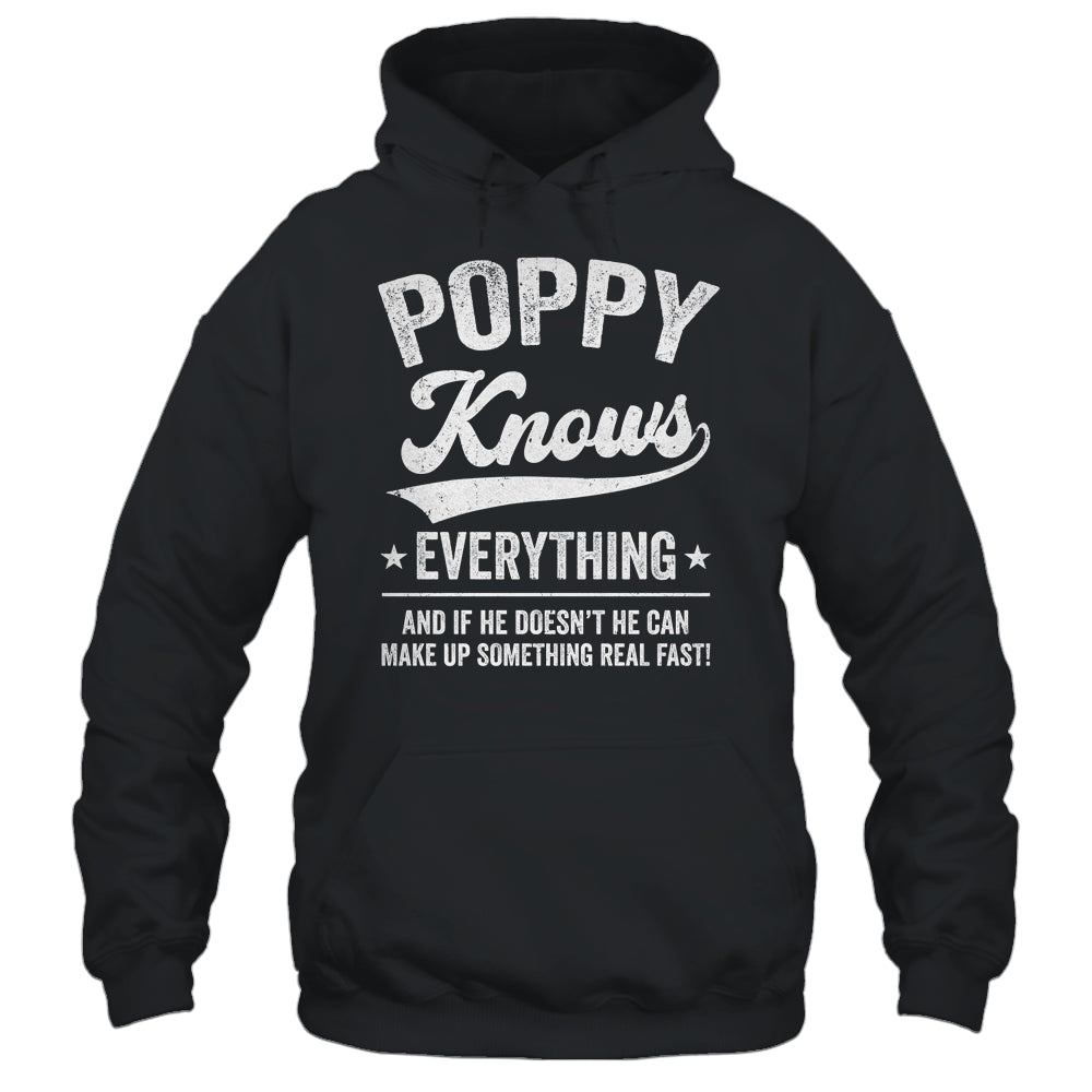Poppy Knows Everything Fathers Day Birthday Christmas Shirt & Hoodie | teecentury