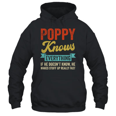 Poppy Knows Everything Funny Father's Day Poppy Shirt & Hoodie | teecentury