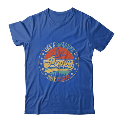 Poppy Like A Grandpa Only Cooler Retro Funny Dad Fathers Day Shirt & Hoodie | teecentury