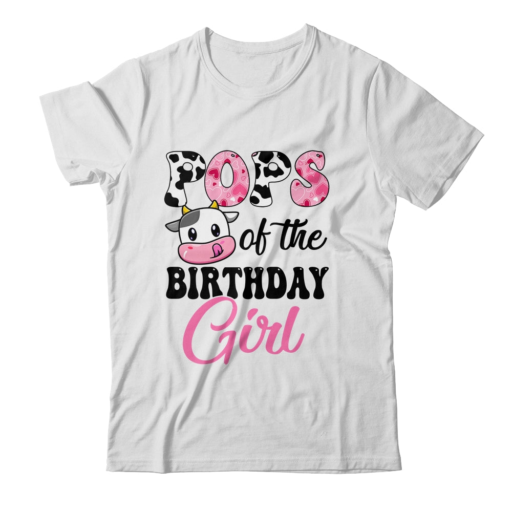 Pops Of The Birthday Girl Cow Farm 1st Birthday Girl Shirt & Hoodie | teecentury