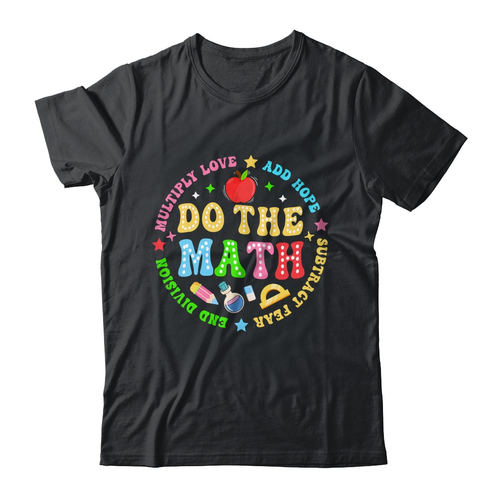 Positive Quote Inspiring Slogan Love Hope Fear Do The Math Shirt & Hoodie | teecentury