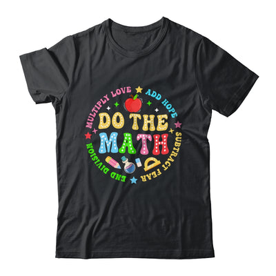 Positive Quote Inspiring Slogan Love Hope Fear Do The Math Shirt & Hoodie | teecentury