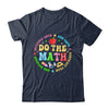 Positive Quote Inspiring Slogan Love Hope Fear Do The Math Shirt & Hoodie | teecentury