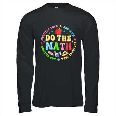 Positive Quote Inspiring Slogan Love Hope Fear Do The Math Shirt & Hoodie | teecentury