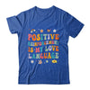 Positive Reinforcement Is My Love Language Behavior Analyst Shirt & Hoodie | teecentury