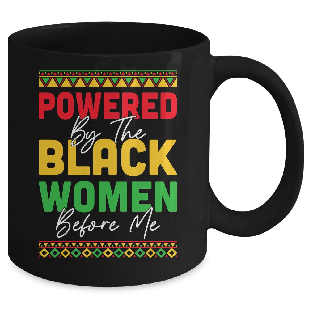 Powered By The Black Women Before Me Black History African Mug | teecentury