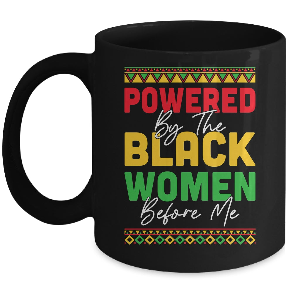Powered By The Black Women Before Me Black History African Mug | teecentury