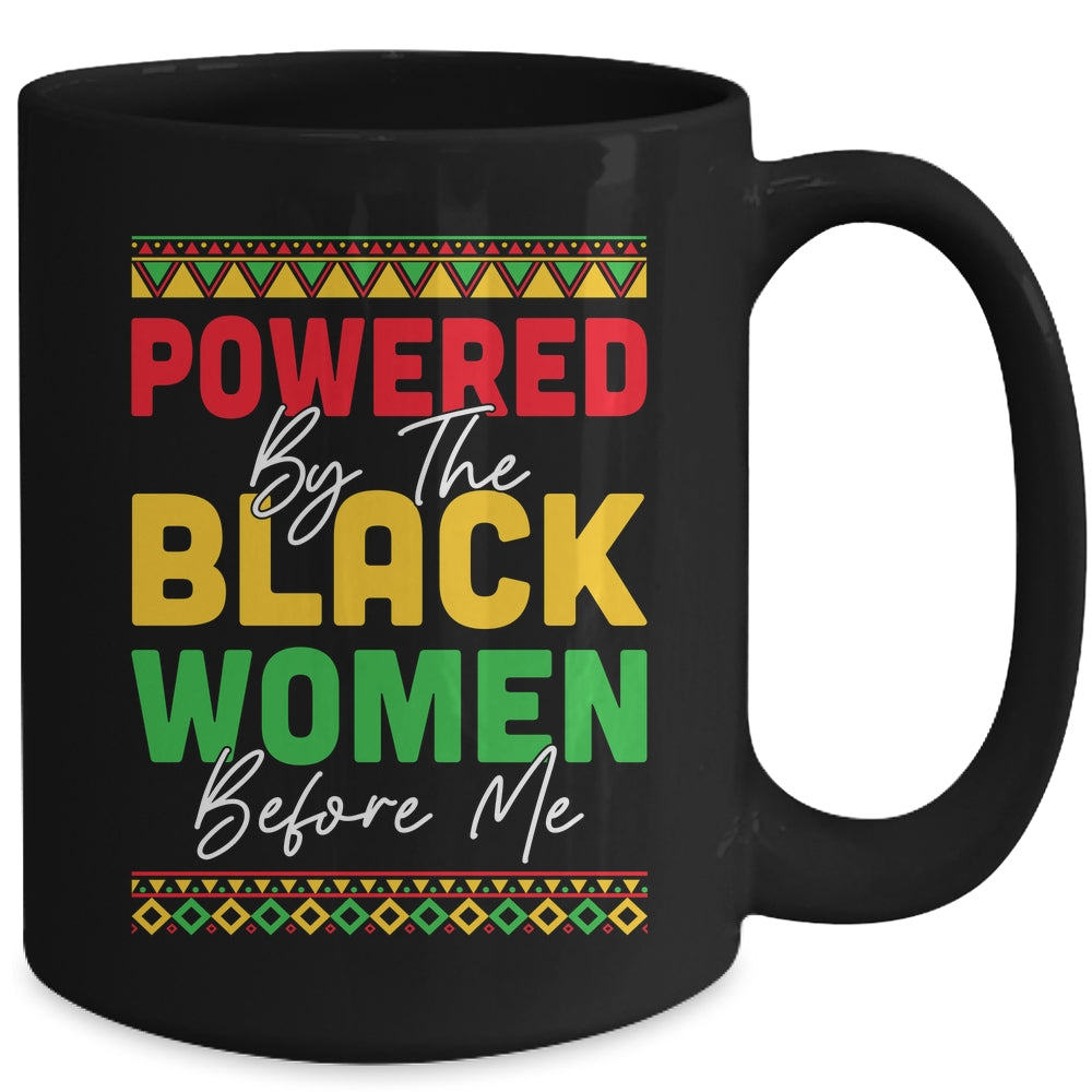 Powered By The Black Women Before Me Black History African Mug | teecentury