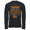 Powered By The Black Women Before Me Black History Month Shirt & Hoodie | teecentury