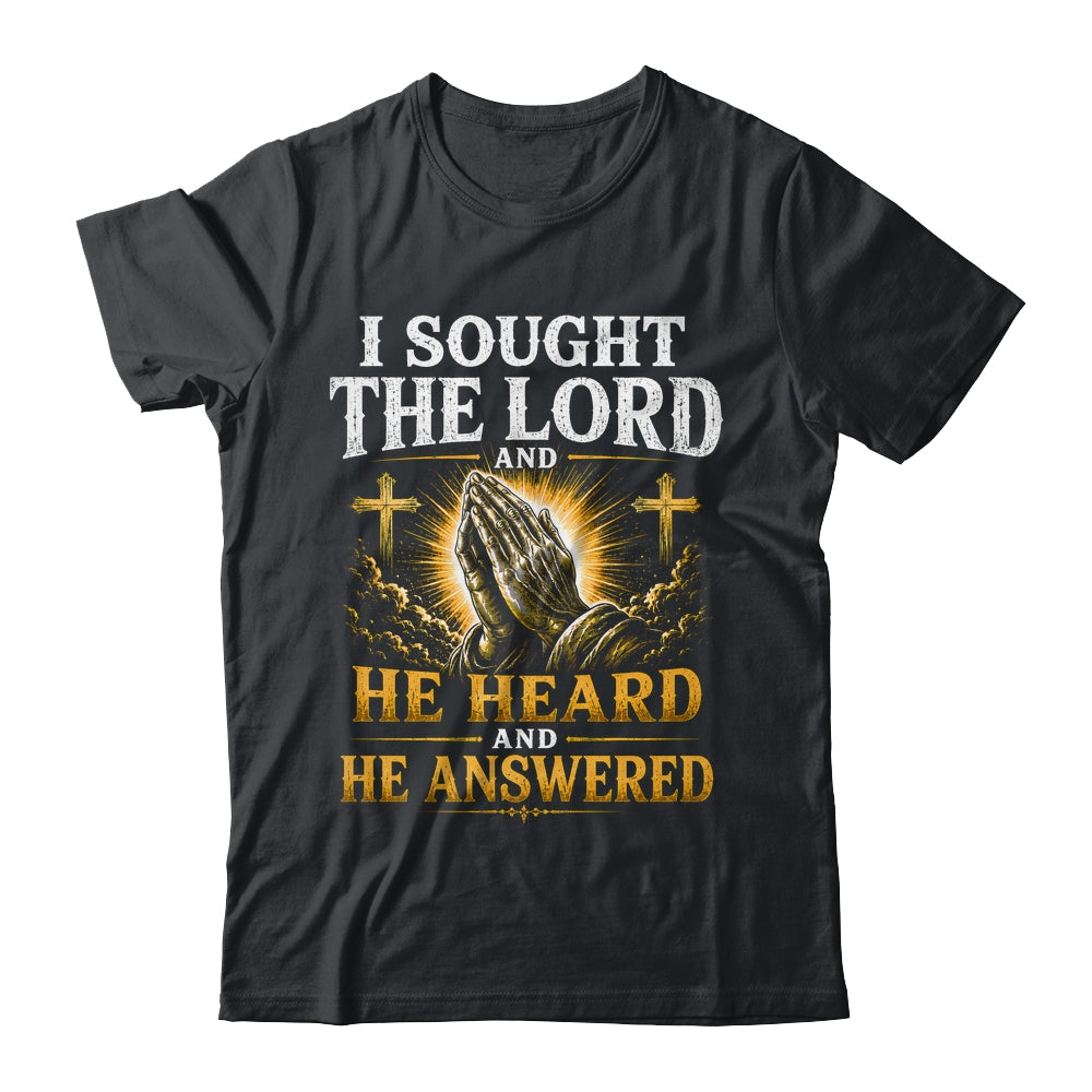 Praying Hands I Sought The Lord Christian Men Women Shirt & Hoodie | teecentury