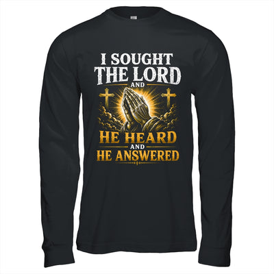 Praying Hands I Sought The Lord Christian Men Women Shirt & Hoodie | teecentury