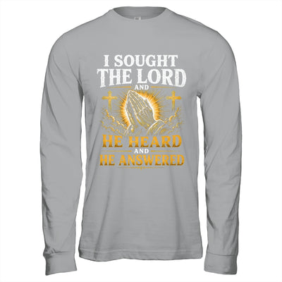 Praying Hands I Sought The Lord Christian Men Women Shirt & Hoodie | teecentury