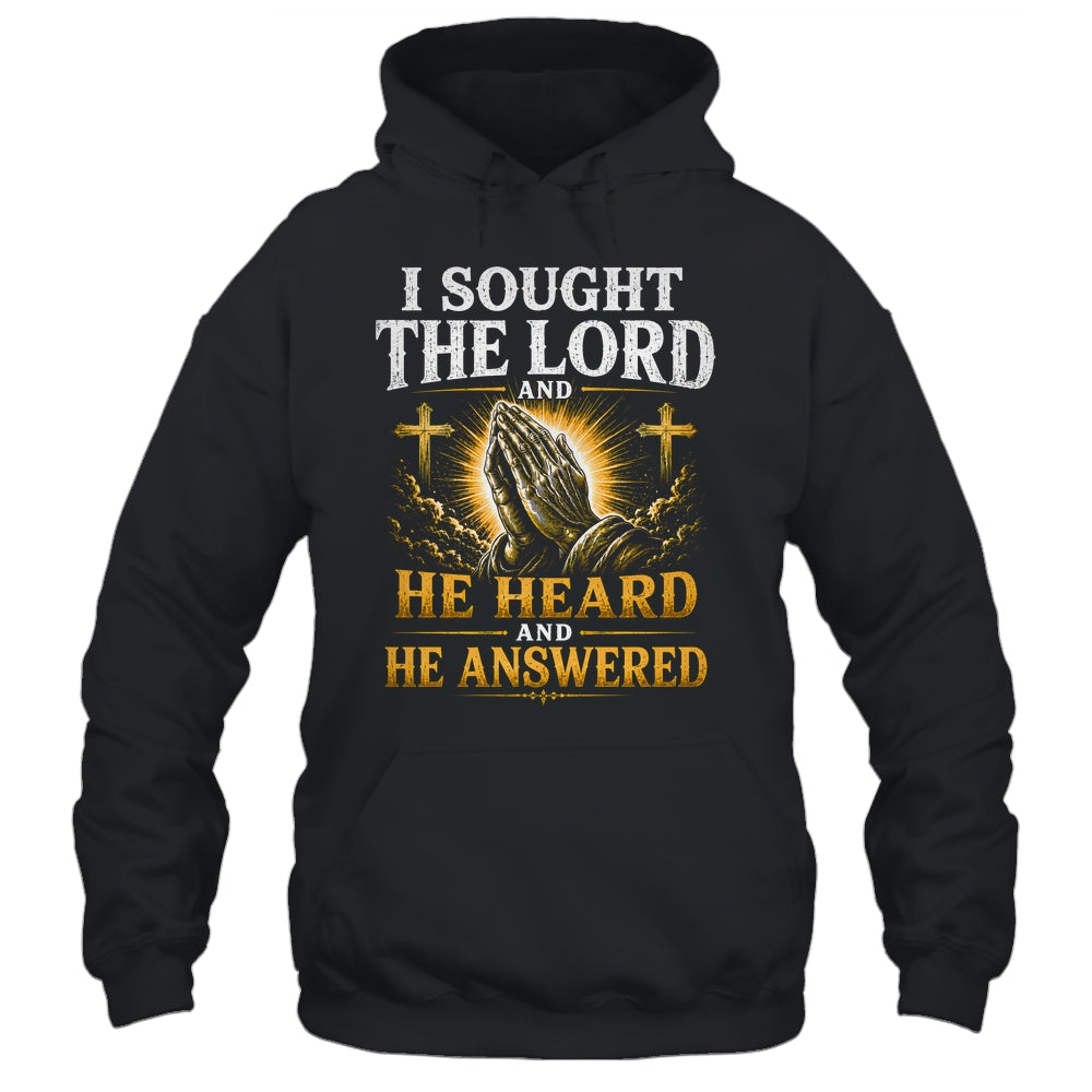 Praying Hands I Sought The Lord Christian Men Women Shirt & Hoodie | teecentury