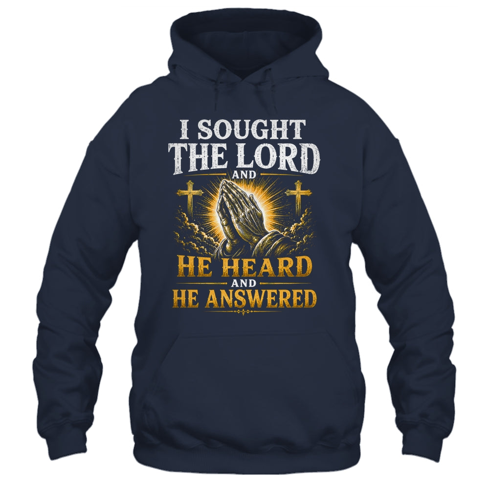 Praying Hands I Sought The Lord Christian Men Women Shirt & Hoodie | teecentury