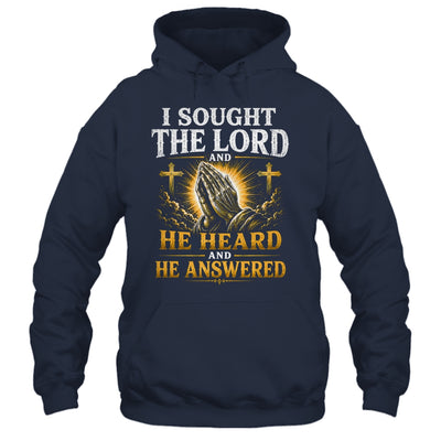 Praying Hands I Sought The Lord Christian Men Women Shirt & Hoodie | teecentury
