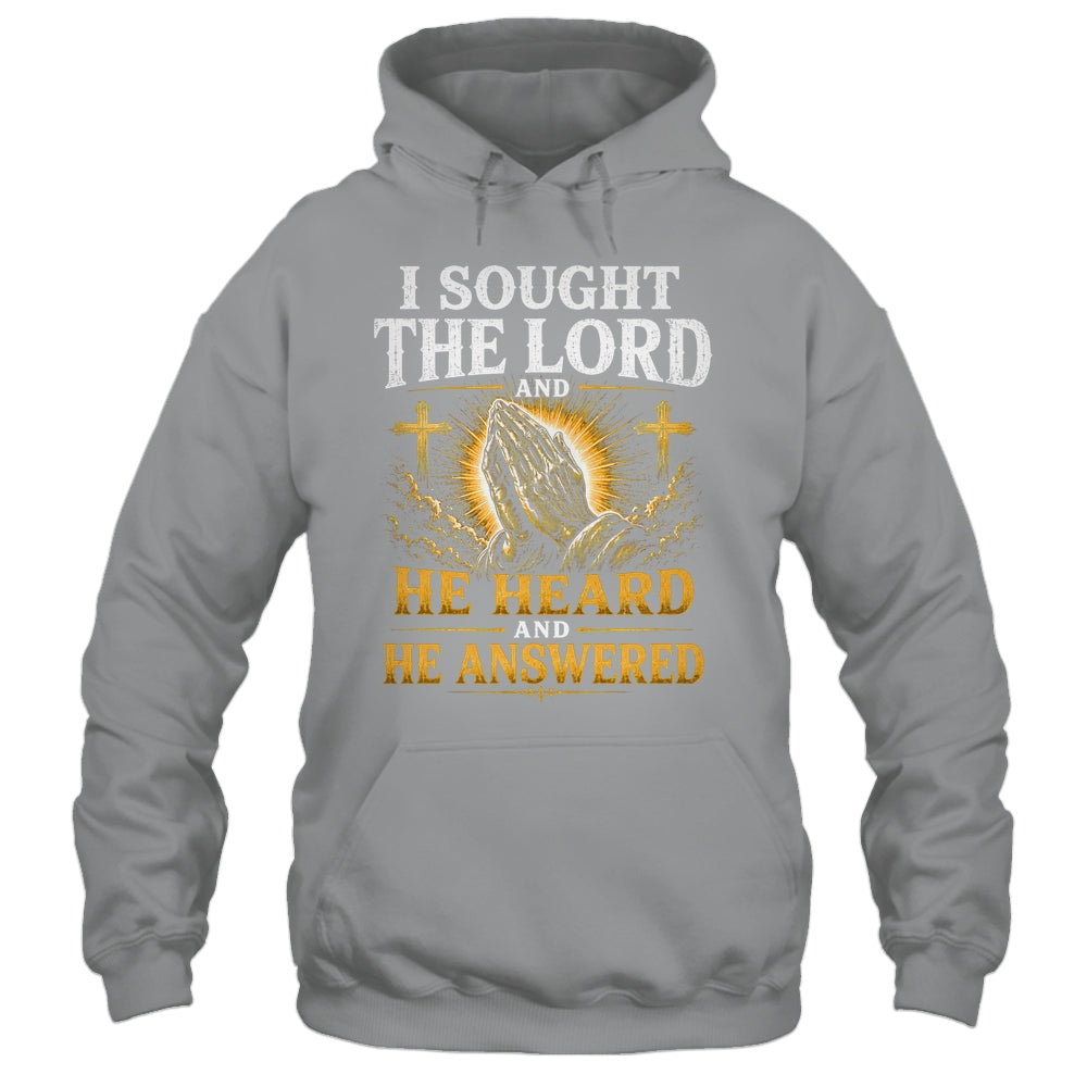 Praying Hands I Sought The Lord Christian Men Women Shirt & Hoodie | teecentury