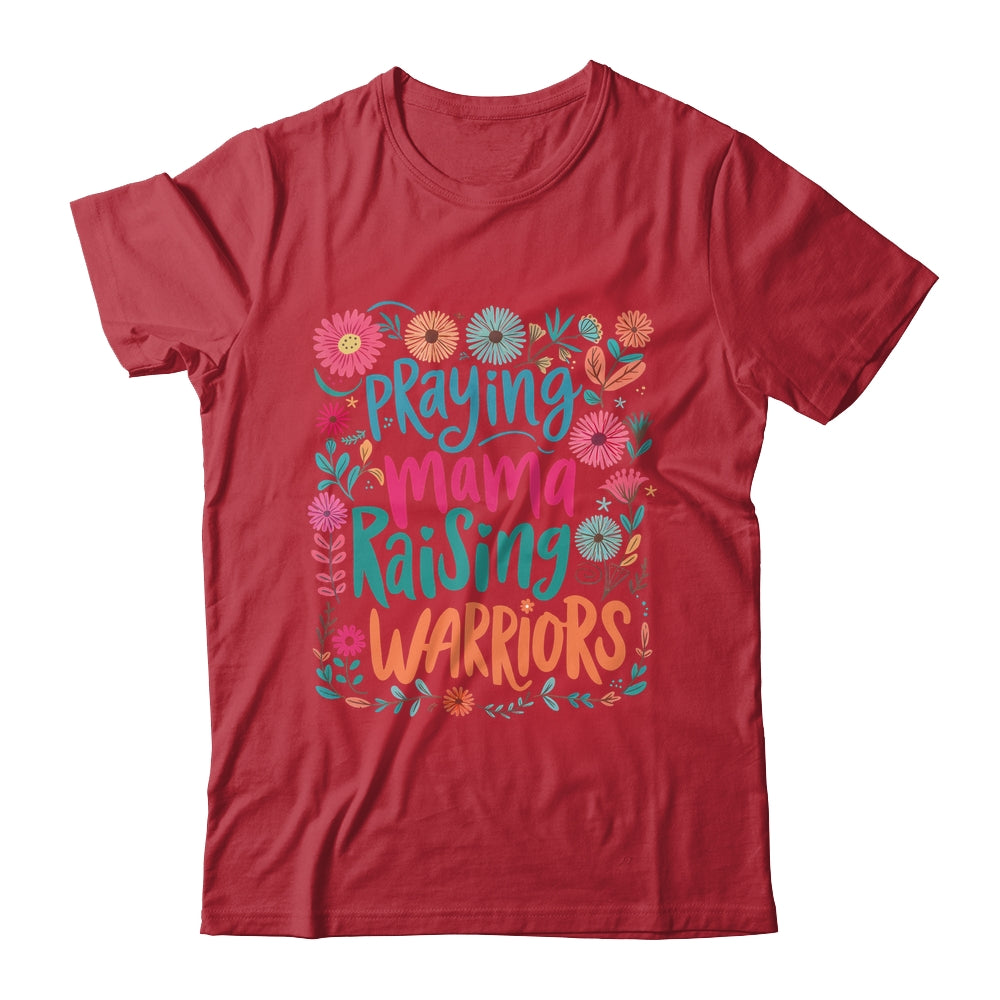 Praying Mama Raising Warriors Christian Mom Boho Floral Shirt & Sweatshirt | teecentury