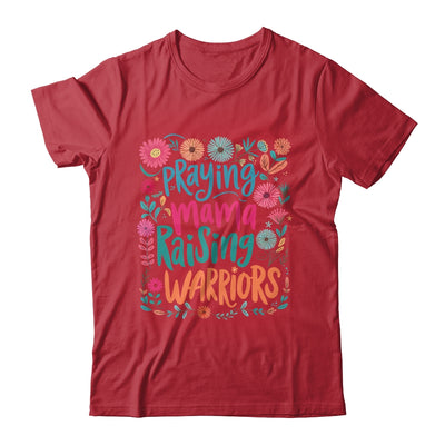Praying Mama Raising Warriors Christian Mom Boho Floral Shirt & Sweatshirt | teecentury