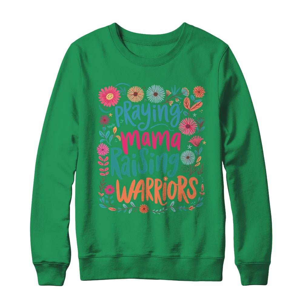 Praying Mama Raising Warriors Christian Mom Boho Floral Shirt & Sweatshirt | teecentury