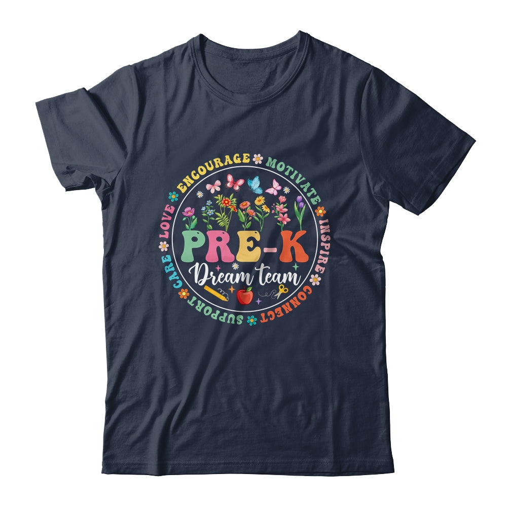 Pre-k Dream Team Back To School Teacher Flower Shirt & Hoodie | teecentury