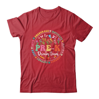 Pre-k Dream Team Back To School Teacher Flower Shirt & Hoodie | teecentury