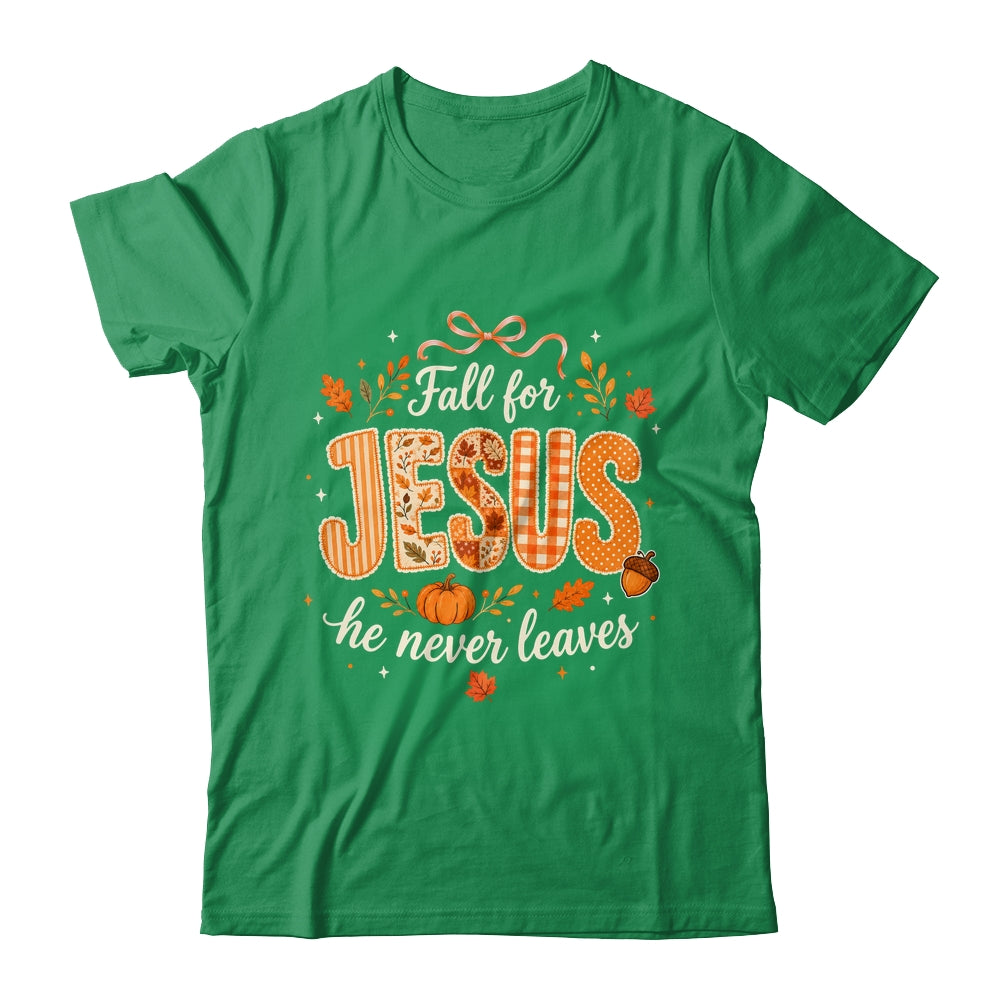 Preppy Fall For Jesus He Never Leaves Christian Autumn Faith Shirt & Sweatshirt | teecentury