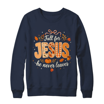 Preppy Fall For Jesus He Never Leaves Christian Autumn Faith Shirt & Sweatshirt | teecentury