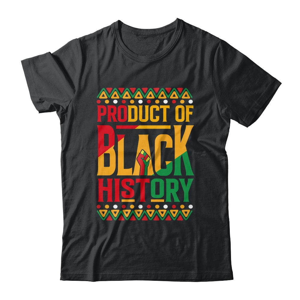 Product Of Black History Month Black Pride Heritage Culture Shirt & Hoodie | teecentury