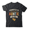 Promoted To Auntie 2025 Retro Soon To Be Auntie Est 2025 Shirt & Hoodie | teecentury