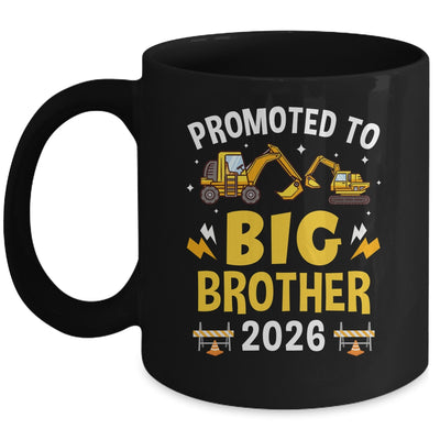 Promoted To Big Brother 2026 Construction Excavator Mug | teecentury