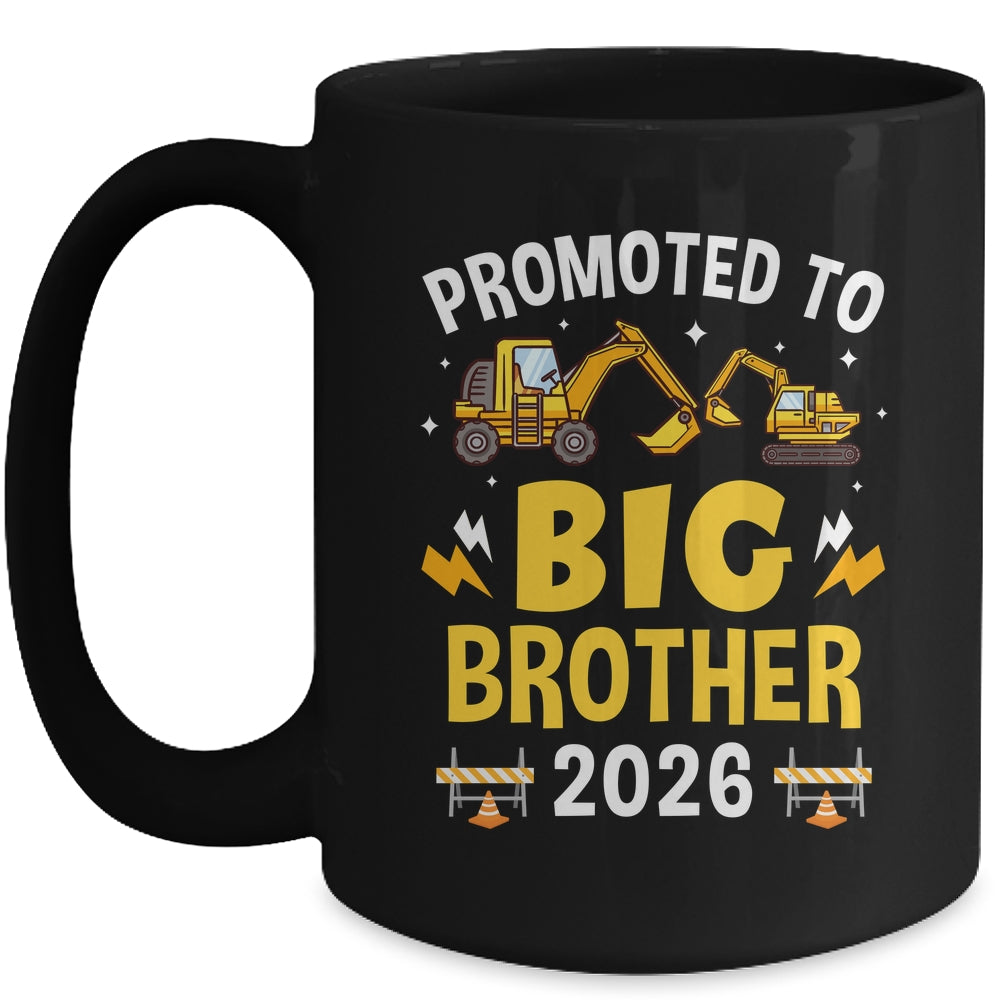 Promoted To Big Brother 2026 Construction Excavator Mug | teecentury