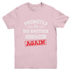 Promoted To Big Brother Again 2024 Pregnancy Announcement Youth Shirt | teecentury