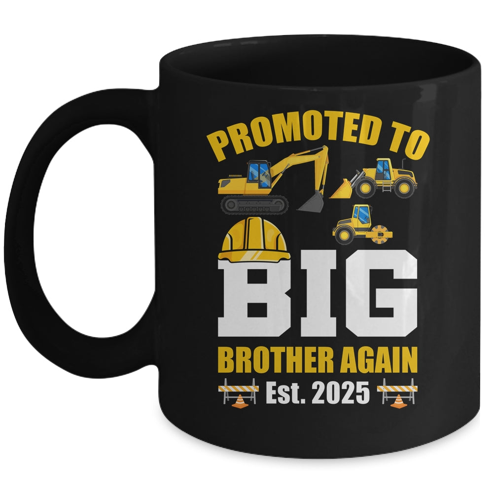 Promoted To Big Brother Again 2025 Construction Excavator Mug | teecentury