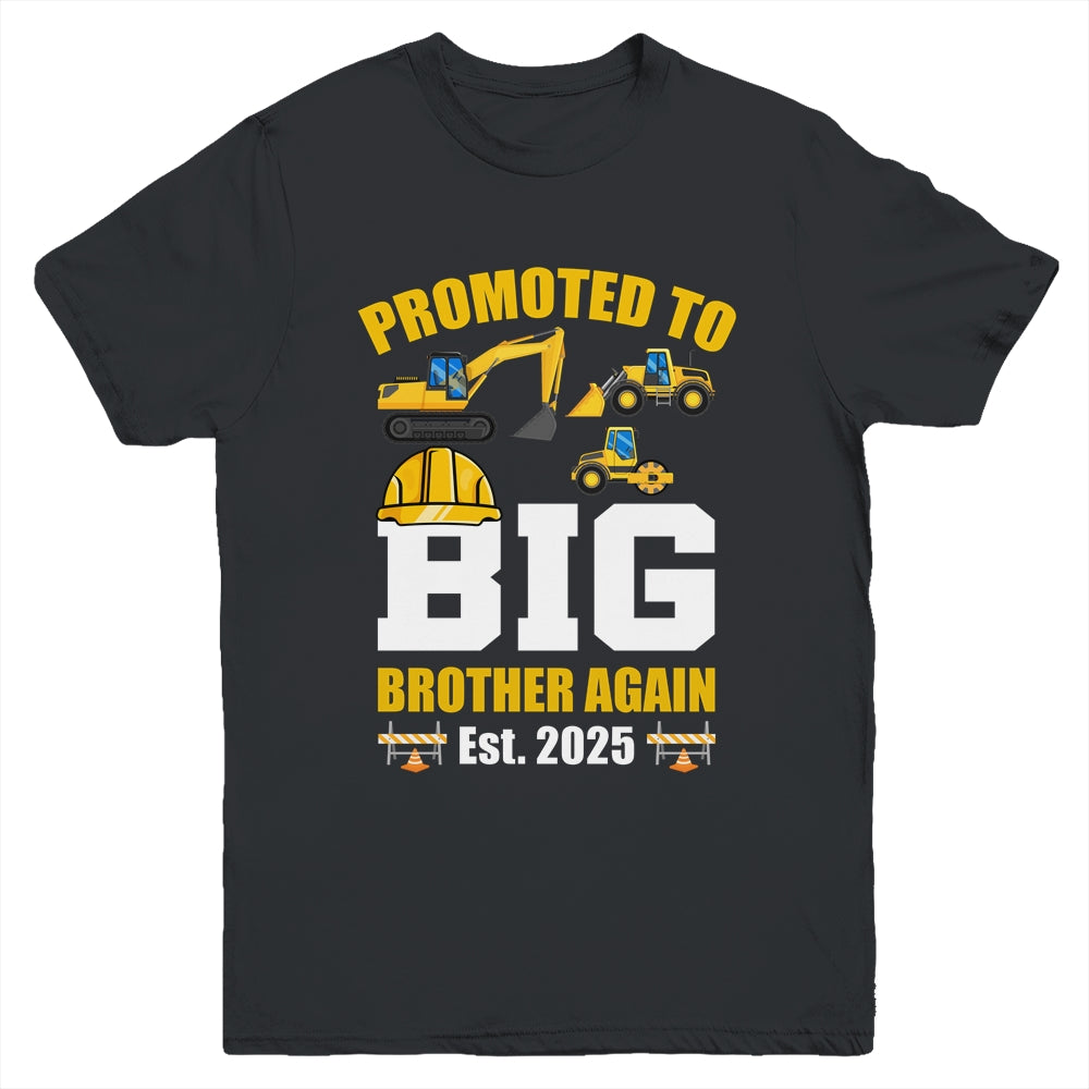 Promoted To Big Brother Again 2025 Construction Excavator Youth Shirt | teecentury