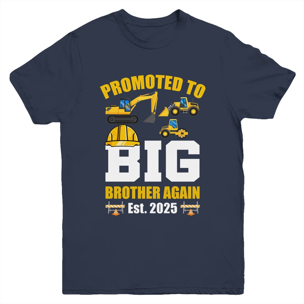 Promoted To Big Brother Again 2025 Construction Excavator Youth Shirt | teecentury