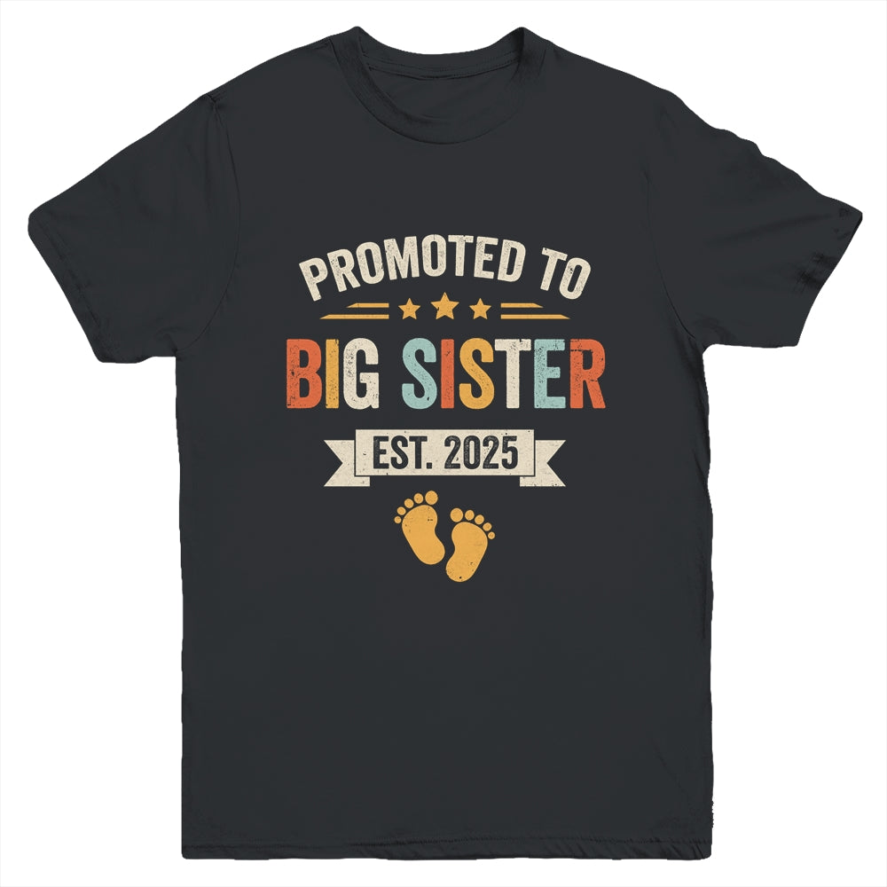 Promoted To Big Sister 2025 Retro Soon To Be Sister Est 2025 Youth Shirt Teecentury