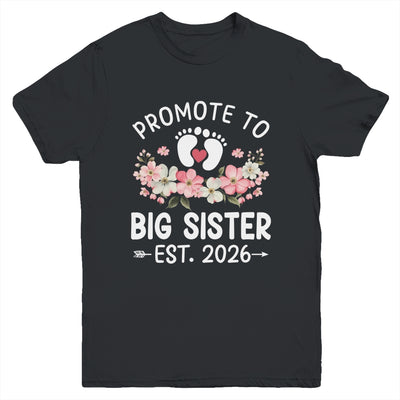 Promoted To Big Sister 2026 First Time Floral New Sister Youth Shirt | teecentury
