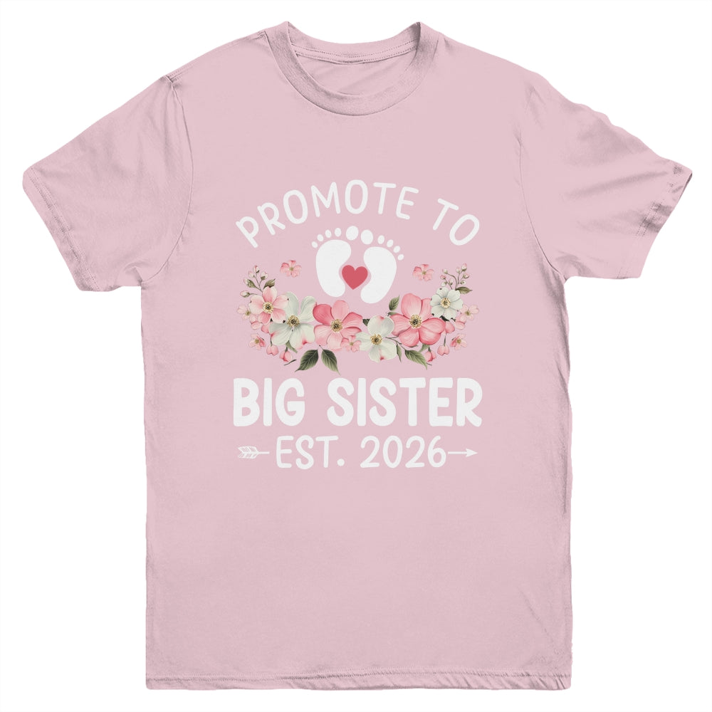 Promoted To Big Sister 2026 First Time Floral New Sister Youth Shirt | teecentury