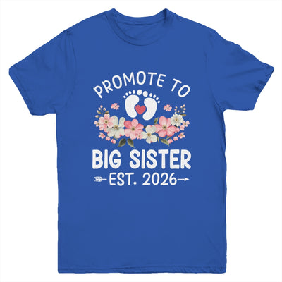 Promoted To Big Sister 2026 First Time Floral New Sister Youth Shirt | teecentury