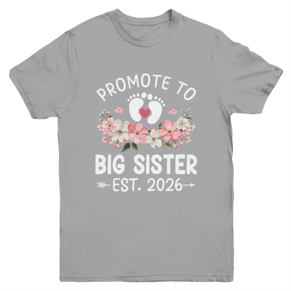 Promoted To Big Sister 2026 First Time Floral New Sister Youth Shirt | teecentury