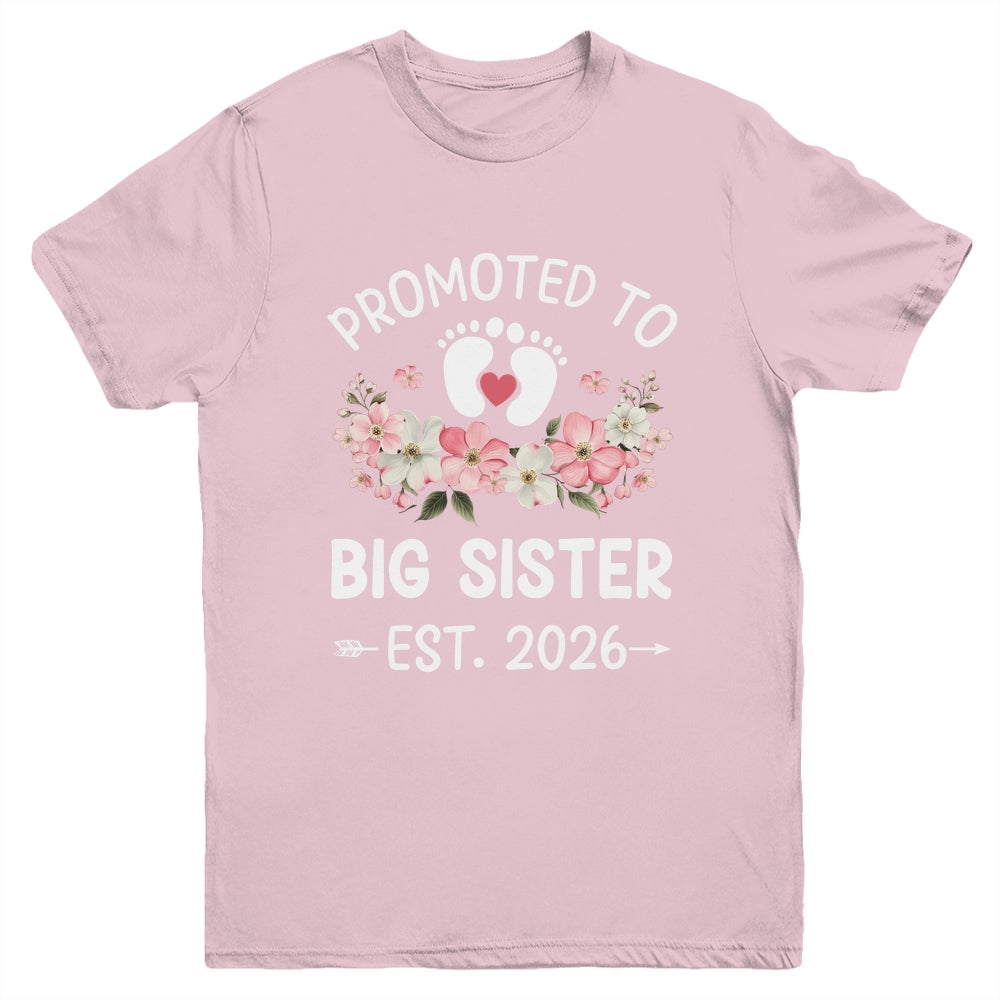 Promoted To Big Sister 2026 First Time Floral New Sister Youth Shirt | teecentury