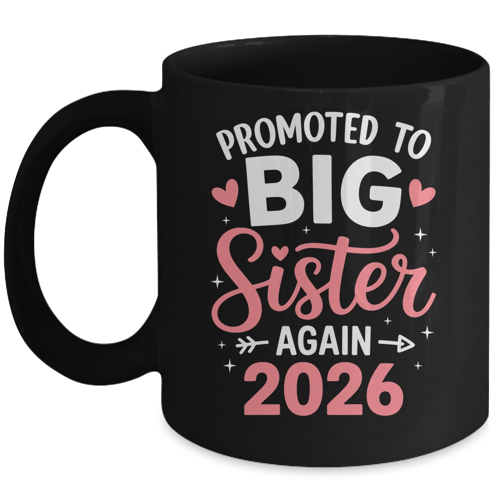 Promoted To Big Sister Again Est 2026 Going To Be Big Sister Mug | teecentury