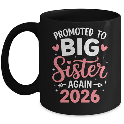 Promoted To Big Sister Again Est 2026 Going To Be Big Sister Mug | teecentury